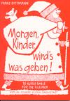 Morgen, Kinder wird’s was geben